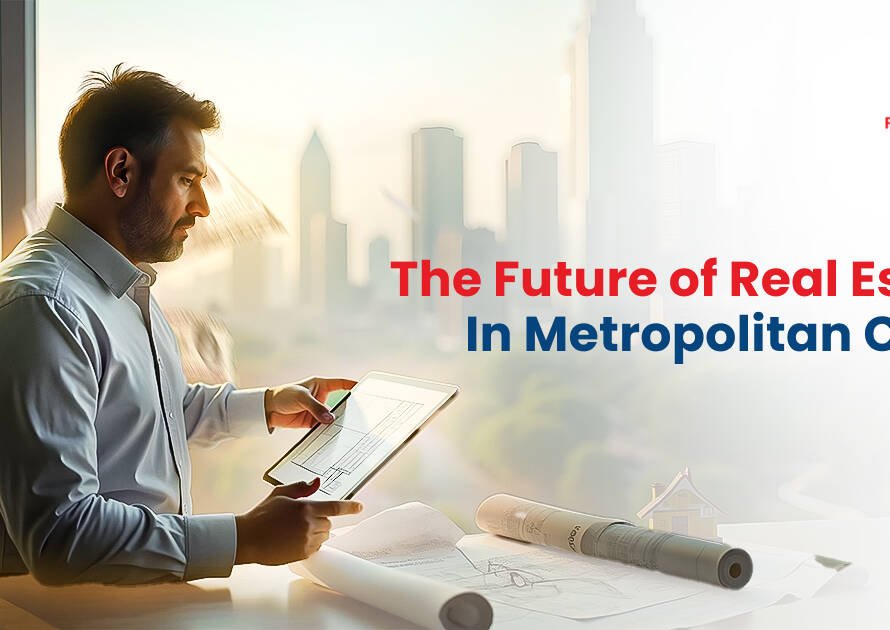 Real Estate in Metropolitan Cities